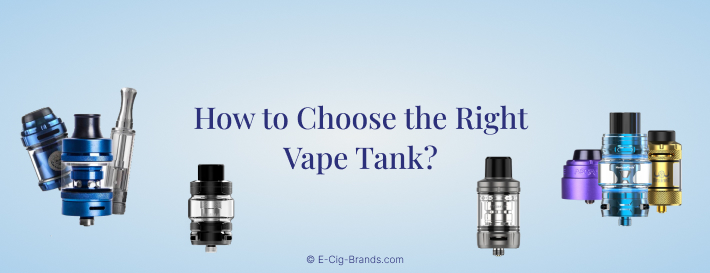 How to Choose the Right Vape Tanks